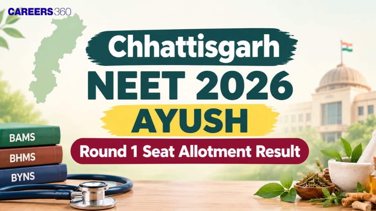 Chhattisgarh NEET 2026 AYUSH Round 1 Seat Allotment Result (September 23): Download PDF
